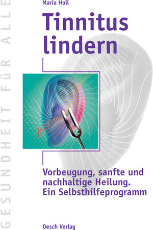 Buchcover Tinnitus lindern | Maria Holl | EAN 9783035040142 | ISBN 3-0350-4014-1 | ISBN 978-3-0350-4014-2