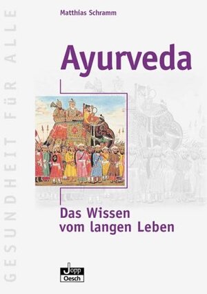 Buchcover Ayurveda | Matthias Schramm | EAN 9783035050523 | ISBN 3-0350-5052-X | ISBN 978-3-0350-5052-3