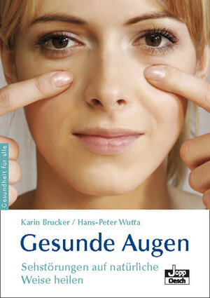 Buchcover Gesunde Augen | Karin Brucker | EAN 9783035050875 | ISBN 3-0350-5087-2 | ISBN 978-3-0350-5087-5