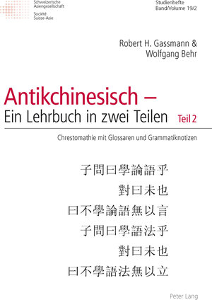 Buchcover Grammatik des Antikchinesischen | Robert H. Gassmann | EAN 9783035105278 | ISBN 3-0351-0527-8 | ISBN 978-3-0351-0527-8