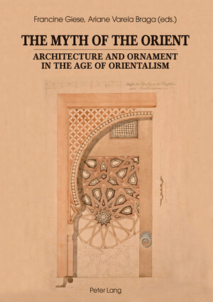 Buchcover The Myth of the Orient | EAN 9783035109450 | ISBN 3-0351-0945-1 | ISBN 978-3-0351-0945-0