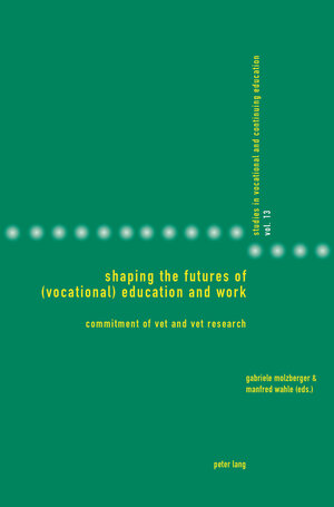 Buchcover Shaping the Futures of (Vocational) Education and Work  | EAN 9783035194258 | ISBN 3-0351-9425-4 | ISBN 978-3-0351-9425-8