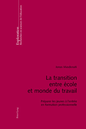 Buchcover La transition entre école et monde du travail | Jonas Masdonati | EAN 9783035201260 | ISBN 3-0352-0126-9 | ISBN 978-3-0352-0126-0