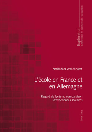 Buchcover L’école en France et en Allemagne | Nathanaël Wallenhorst | EAN 9783035201505 | ISBN 3-0352-0150-1 | ISBN 978-3-0352-0150-5