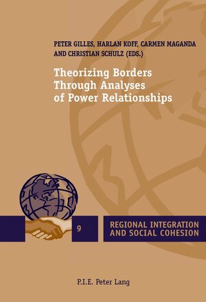 Buchcover Theorizing Borders Through Analyses of Power Relationships  | EAN 9783035263114 | ISBN 3-0352-6311-6 | ISBN 978-3-0352-6311-4