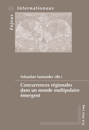 Buchcover Concurrences régionales dans un monde multipolaire émergent | EAN 9783035266221 | ISBN 3-0352-6622-0 | ISBN 978-3-0352-6622-1
