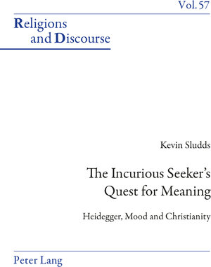 Buchcover The Incurious Seeker’s Quest for Meaning | Kevin Sludds | EAN 9783035305739 | ISBN 3-0353-0573-0 | ISBN 978-3-0353-0573-9