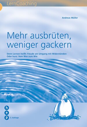 Buchcover Mehr ausbrüten, weniger gackern | Andreas Müller | EAN 9783035500592 | ISBN 3-0355-0059-2 | ISBN 978-3-0355-0059-2