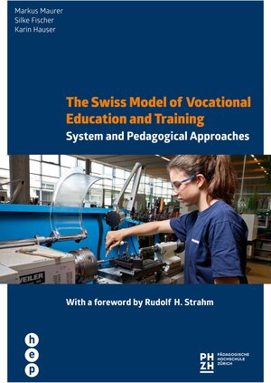 Buchcover The Swiss Model of Vocational Education and Training (E-Book) | Markus Maurer | EAN 9783035503005 | ISBN 3-0355-0300-1 | ISBN 978-3-0355-0300-5