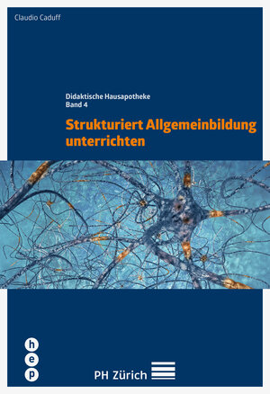 Buchcover Strukturiert Allgemeinbildung unterrichten (E-Book) | Claudio Caduff | EAN 9783035503036 | ISBN 3-0355-0303-6 | ISBN 978-3-0355-0303-6