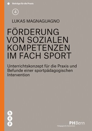 Buchcover Förderung von sozialen Kompetenzen im Fach Sport (E-Book) | Lukas Magnaguagno | EAN 9783035503500 | ISBN 3-0355-0350-8 | ISBN 978-3-0355-0350-0