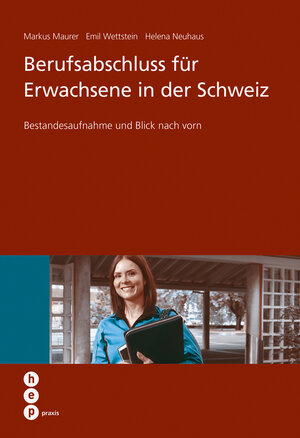 Buchcover Berufsabschluss für Erwachsene in der Schweiz (E-Book) | Markus Maurer | EAN 9783035503548 | ISBN 3-0355-0354-0 | ISBN 978-3-0355-0354-8