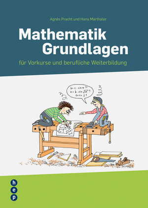 Buchcover Mathematik Grundlagen | Agnès Pracht | EAN 9783035503555 | ISBN 3-0355-0355-9 | ISBN 978-3-0355-0355-5