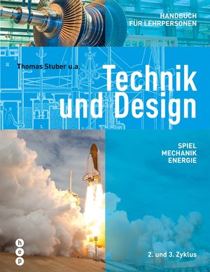 Buchcover Technik und Design - Handbuch für Lehrpersonen | Thomas Stuber | EAN 9783035505078 | ISBN 3-0355-0507-1 | ISBN 978-3-0355-0507-8