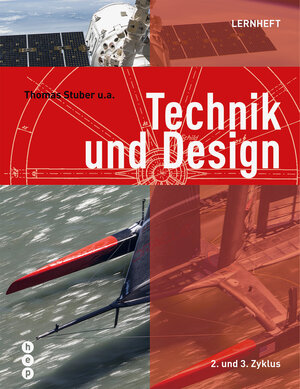 Buchcover Technik und Design - Lernheft | Thomas Stuber | EAN 9783035505115 | ISBN 3-0355-0511-X | ISBN 978-3-0355-0511-5