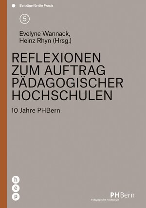 Buchcover Reflexionen zum Auftrag pädagogischer Hochschulen (E-Book) | Evelyne Wannack | EAN 9783035505849 | ISBN 3-0355-0584-5 | ISBN 978-3-0355-0584-9