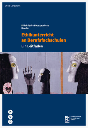 Buchcover Ethikunterricht an Berufsfachschulen (E-Book) | Erika Langhans | EAN 9783035506242 | ISBN 3-0355-0624-8 | ISBN 978-3-0355-0624-2