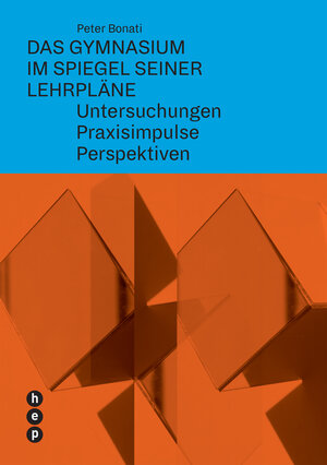 Buchcover Das Gymnasium im Spiegel seiner Lehrpläne (E-Book) | Peter Bonati | EAN 9783035507638 | ISBN 3-0355-0763-5 | ISBN 978-3-0355-0763-8