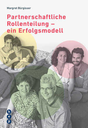 Buchcover Partnerschaftliche Rollenteilung - ein Erfolgsmodell (E-Book) | Margret Bürgisser | EAN 9783035508949 | ISBN 3-0355-0894-1 | ISBN 978-3-0355-0894-9