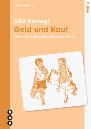 Buchcover ABU bewegt - Geld und Kauf | Modul 2 | Tabea Widmer | EAN 9783035509106 | ISBN 3-0355-0910-7 | ISBN 978-3-0355-0910-6