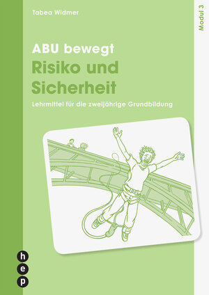 Buchcover ABU bewegt - Risiko und Sicherheit | Modul 3 | Tabea Widmer | EAN 9783035509113 | ISBN 3-0355-0911-5 | ISBN 978-3-0355-0911-3