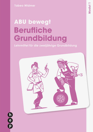 Buchcover ABU bewegt - Berufliche Grundbildung | Modul 1 | Tabea Widmer | EAN 9783035513530 | ISBN 3-0355-1353-8 | ISBN 978-3-0355-1353-0