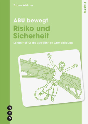 Buchcover ABU bewegt - Risiko und Sicherheit | Modul 3 | Tabea Widmer | EAN 9783035513561 | ISBN 3-0355-1356-2 | ISBN 978-3-0355-1356-1