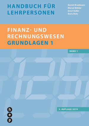 Buchcover Finanz- und Rechnungswesen - Grundlagen 1 | Daniel Brodmann | EAN 9783035513790 | ISBN 3-0355-1379-1 | ISBN 978-3-0355-1379-0