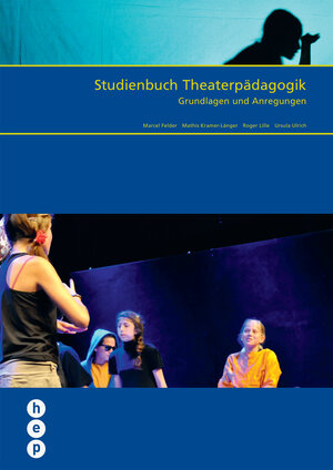 Buchcover Studienbuch Theaterpädagogik | Marcel Felder | EAN 9783035515350 | ISBN 3-0355-1535-2 | ISBN 978-3-0355-1535-0