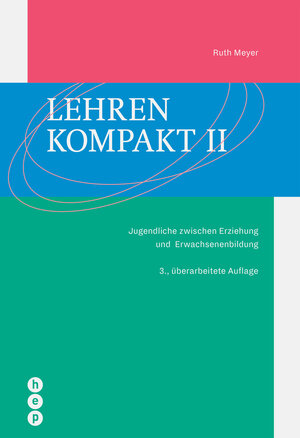 Buchcover Lehren kompakt II (E-Book) | Ruth Meyer | EAN 9783035516531 | ISBN 3-0355-1653-7 | ISBN 978-3-0355-1653-1