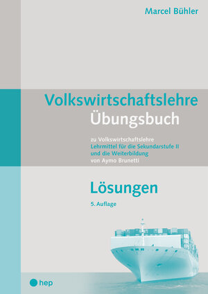 Buchcover Volkswirtschaftslehre Übungsbuch - Lösungen | Marcel Bühler | EAN 9783035519198 | ISBN 3-0355-1919-6 | ISBN 978-3-0355-1919-8