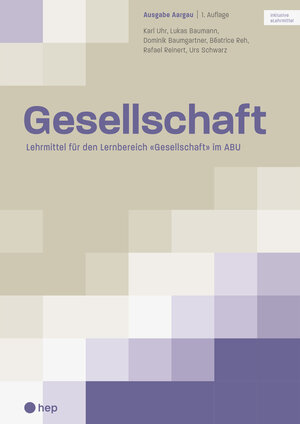 Buchcover Gesellschaft Ausgabe Kanton Aargau (Print inkl. digitales Lehrmittel) | Karl Uhr | EAN 9783035519280 | ISBN 3-0355-1928-5 | ISBN 978-3-0355-1928-0