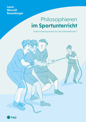 Buchcover Philosophieren im Sportunterricht | Laura Mercolli Rosenberger | EAN 9783035522044 | ISBN 3-0355-2204-9 | ISBN 978-3-0355-2204-4