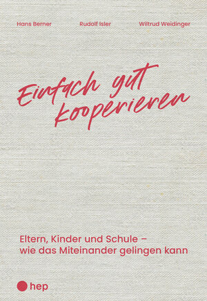 Buchcover Einfach gut kooperieren | Hans Berner | EAN 9783035522181 | ISBN 3-0355-2218-9 | ISBN 978-3-0355-2218-1