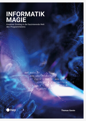 Buchcover Informatikmagie | Thomas Garaio | EAN 9783035522303 | ISBN 3-0355-2230-8 | ISBN 978-3-0355-2230-3