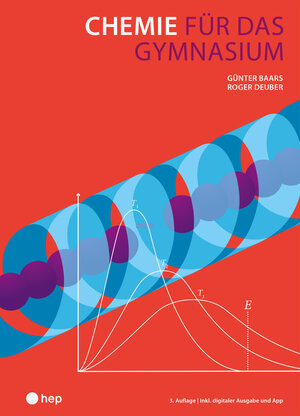 Buchcover Chemie für das Gymnasium (Print inkl. digitaler Ausgabe, Neuauflage 2024) | Günter Baars | EAN 9783035524956 | ISBN 3-0355-2495-5 | ISBN 978-3-0355-2495-6
