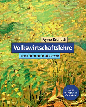 Buchcover Volkswirtschaftslehre. Eine Einführung für die Schweiz (Print inkl. E-Book Edubase, Neuauflage 2024) | Aymo Brunetti | EAN 9783035526264 | ISBN 3-0355-2626-5 | ISBN 978-3-0355-2626-4