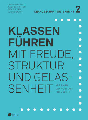 Buchcover Klassen führen (Print inkl. E-Book Edubase, Neuauflage) | Christoph Städeli | EAN 9783035526387 | ISBN 3-0355-2638-9 | ISBN 978-3-0355-2638-7