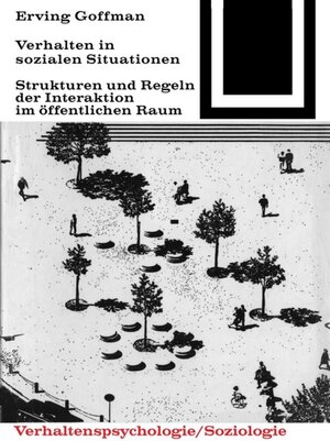 Buchcover Verhalten in sozialen Situationen | Erving Goffmann | EAN 9783035601800 | ISBN 3-0356-0180-1 | ISBN 978-3-0356-0180-0