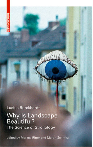 Buchcover Why is Landscape Beautiful? | Lucius Burckhardt | EAN 9783035604153 | ISBN 3-0356-0415-0 | ISBN 978-3-0356-0415-3