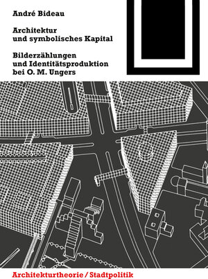 Buchcover Architektur und symbolisches Kapital | André Bideau | EAN 9783035605587 | ISBN 3-0356-0558-0 | ISBN 978-3-0356-0558-7