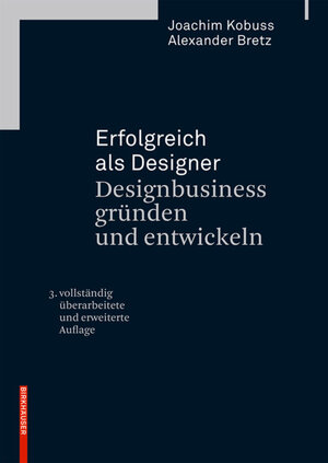 Buchcover Erfolgreich als Designer - Designbusiness gründen und entwickeln | Joachim Kobuss | EAN 9783035605808 | ISBN 3-0356-0580-7 | ISBN 978-3-0356-0580-8