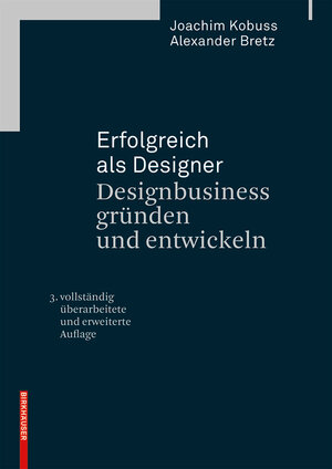 Buchcover Erfolgreich als Designer - Designbusiness gründen und entwickeln | Joachim Kobuss | EAN 9783035605822 | ISBN 3-0356-0582-3 | ISBN 978-3-0356-0582-2