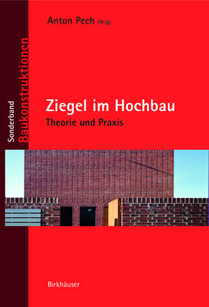 Buchcover Ziegel im Hochbau | Anton Pech | EAN 9783035606065 | ISBN 3-0356-0606-4 | ISBN 978-3-0356-0606-5