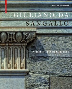 Buchcover Giuliano da Sangallo | Sabine Frommel | EAN 9783035609264 | ISBN 3-0356-0926-8 | ISBN 978-3-0356-0926-4