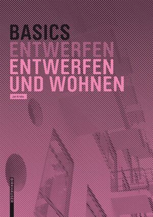 Buchcover Basics Entwerfen und Wohnen | Jan Krebs | EAN 9783035611052 | ISBN 3-0356-1105-X | ISBN 978-3-0356-1105-2