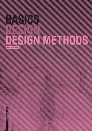 Buchcover Basics Design Methods | Kari Jormakka | EAN 9783035611472 | ISBN 3-0356-1147-5 | ISBN 978-3-0356-1147-2