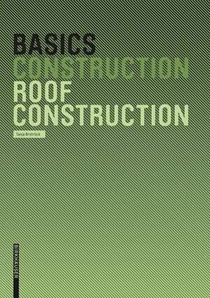 Buchcover Basics Roof Construction | Tanja Brotrück | EAN 9783035612066 | ISBN 3-0356-1206-4 | ISBN 978-3-0356-1206-6