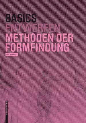Buchcover Basics Methoden der Formfindung | Kari Jormakka | EAN 9783035612424 | ISBN 3-0356-1242-0 | ISBN 978-3-0356-1242-4