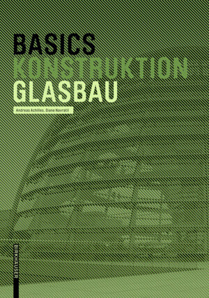 Buchcover Basics Glasbau | Andreas Achilles | EAN 9783035612547 | ISBN 3-0356-1254-4 | ISBN 978-3-0356-1254-7